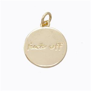 Copper Coin Pendant Fuck Off Gold Plated, approx 14.5mm [FD17335]