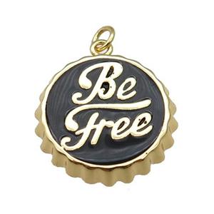 copper soda Bottle Cap pendant with black enamel, Be Free, gold plated, approx 24mm dia [FN26564]